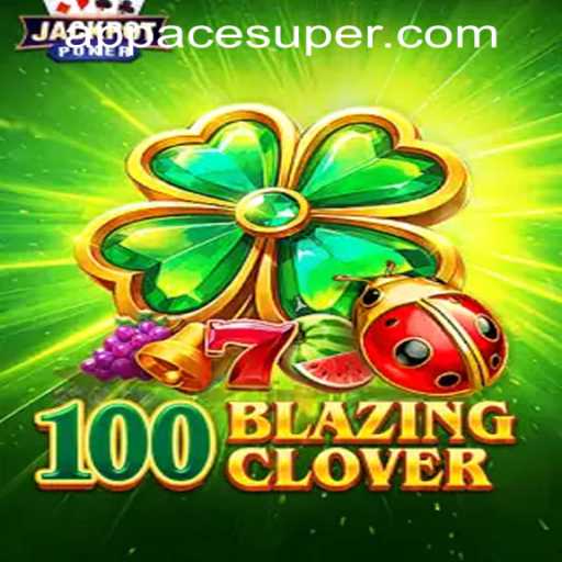 Discover the Excitement of 100BlazingClover at ACESUPER CASINO